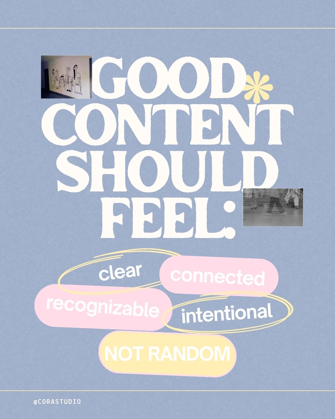 Social media graphic with the message “Good content should feel clear, connected, recognizable, intentional, not random” on a blue background.